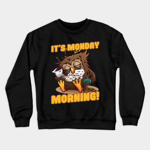 morning grouch saying night owl night person owl Crewneck Sweatshirt by The Hammer